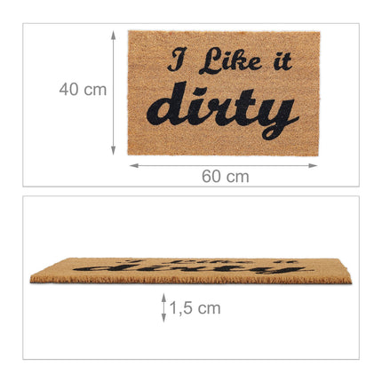 Coconut door mat I like it dirty